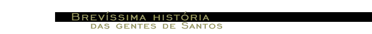 Brevissima Historia das Gentes de Santos